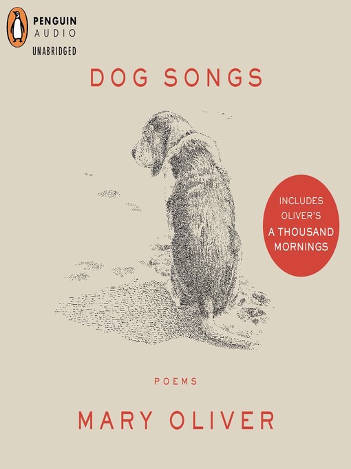 Title details for Dog Songs and a Thousand Mornings by Mary Oliver - Wait list